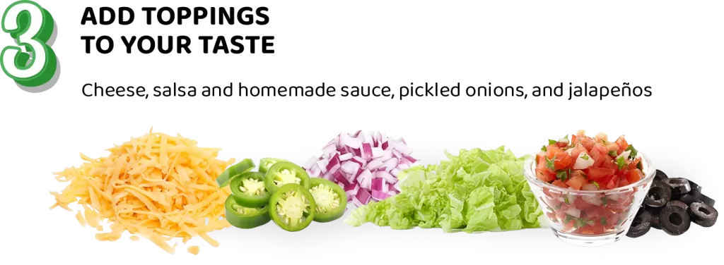 Ste 3: Add toppings to your tase: Cheese, salsa and homemade sauce, pickled onions, and jalapeños