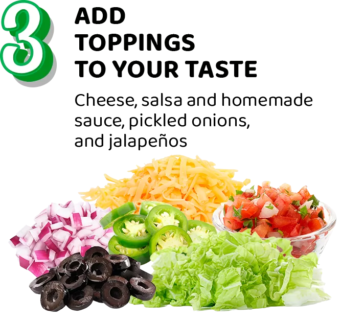 Ste 3: Add toppings to your tase: Cheese, salsa and homemade sauce, pickled onions, and jalapeños
